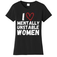 I Love Mentally Unstable Women Vintage Funny Women's T-Shirt