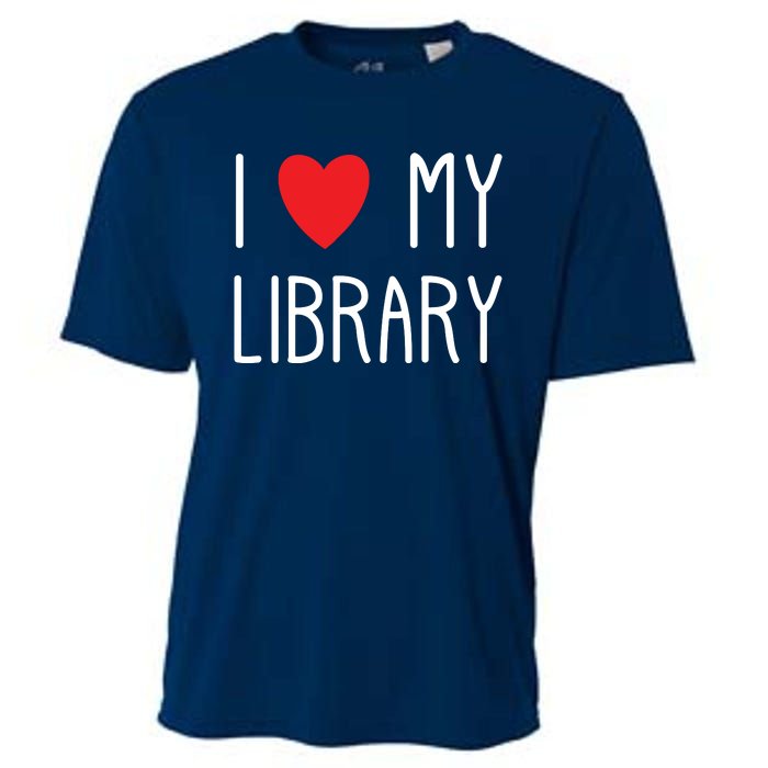 I Love My Library For Book Lovers Readers Librarian Cooling Performance Crew T-Shirt