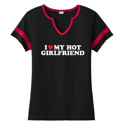 I Love My Hot Girlfriend Shirt I Heart My Hot Girlfriend Ladies Halftime Notch Neck Tee