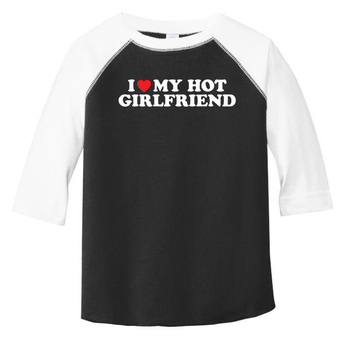 I Love My Hot Girlfriend Shirt I Heart My Hot Girlfriend Toddler Fine Jersey T-Shirt