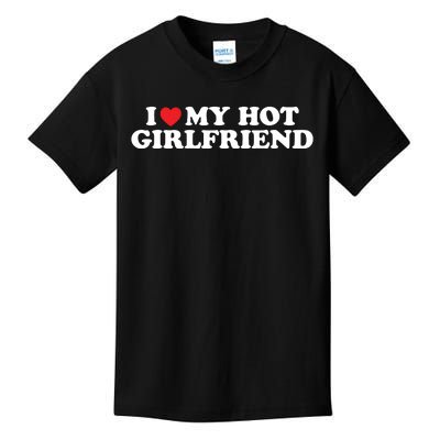 I Love My Hot Girlfriend Shirt I Heart My Hot Girlfriend Kids T-Shirt