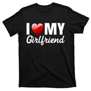 I LOVE MY GIRLFRIEND Boyfriend T-Shirt