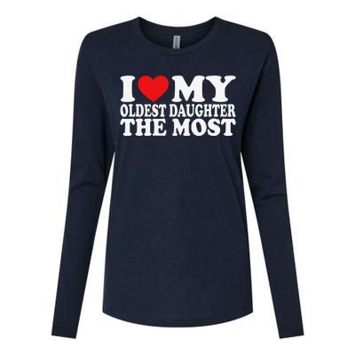 I Love My Oldest Daughter The Most Womens Cotton Relaxed Long Sleeve T-Shirt