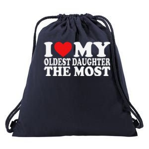 I Love My Oldest Daughter The Most Drawstring Bag