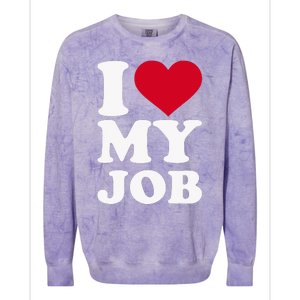 I love my job Colorblast Crewneck Sweatshirt