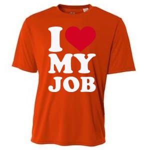 I love my job Cooling Performance Crew T-Shirt