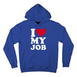 I love my job Hoodie