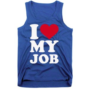 I love my job Tank Top