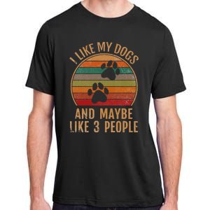 I Like My Dogs And Maybe 3 People Retro Funny Pet Dogs Lover Adult ChromaSoft Performance T-Shirt