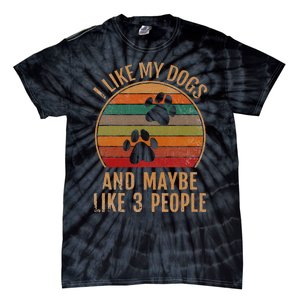 I Like My Dogs And Maybe 3 People Retro Funny Pet Dogs Lover Tie-Dye T-Shirt