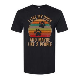 I Like My Dogs And Maybe 3 People Retro Funny Pet Dogs Lover Softstyle CVC T-Shirt