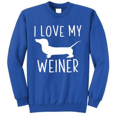 I Love My Weiner Gift For Dachshund Lovers Tall Sweatshirt