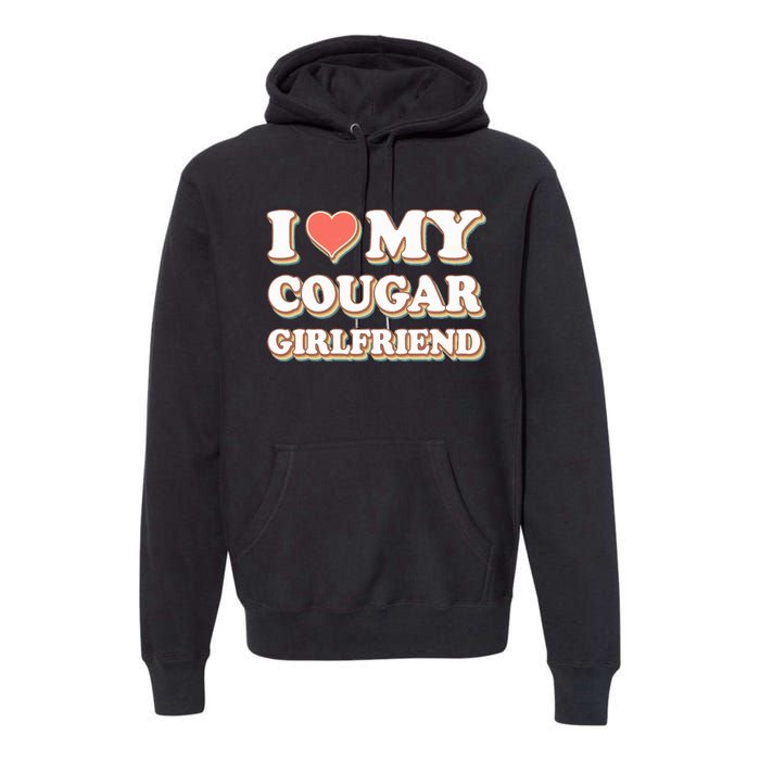 I Loved My Cougar Girlfriend Vintage I Heart My Cougar GF Premium Hoodie