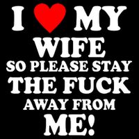 I Love My Wife So Please Stay The F Away From Me Funny Husband Womens Tank Top