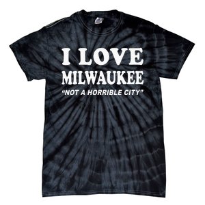 I Love Milwaukee Wisconsin Tie-Dye T-Shirt