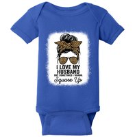 I Love My Husband But Sometimes I Wanna Square Up Funny Joke Cool Gift Baby Bodysuit