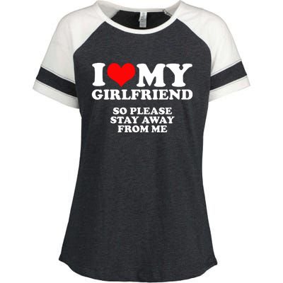 I Love My Girlfriend So Please Stay Away From Me Enza Ladies Jersey Colorblock Tee