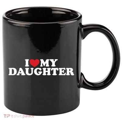 I Love My Daughter 11oz C Handle Ceramic Mug