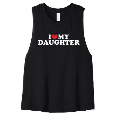 I Love My Daughter Women's Racerback Cropped Tank