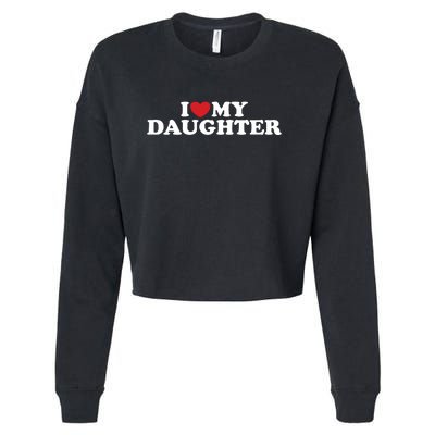 I Love My Daughter Cropped Pullover Crew