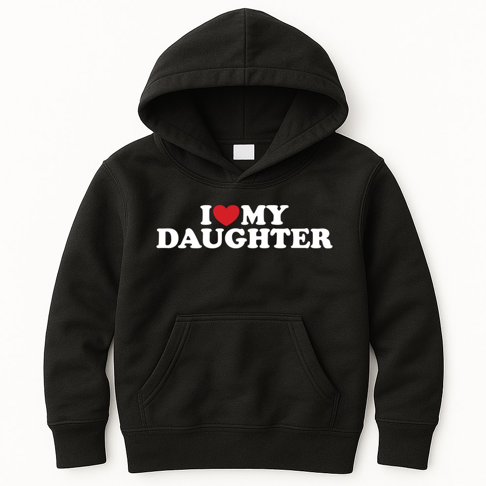 I Love My Daughter Kids Hoodie