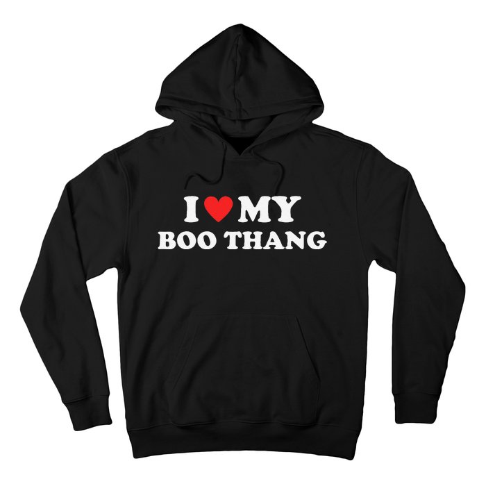 I Love My Boo Thang I Heart Boo Thang Hoodie