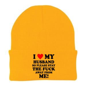 I Love My Husband So Please Stay The F Away From Me Funny Wife Knit Cap Winter Beanie