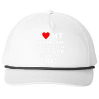 I Love My Husband So Please Stay The F Away From Me Funny Wife Snapback Five-Panel Rope Hat