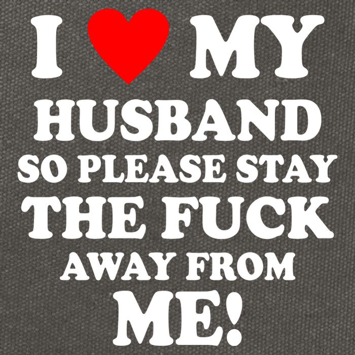 I Love My Husband So Please Stay The F Away From Me Funny Wife Cotton Canvas Backpack