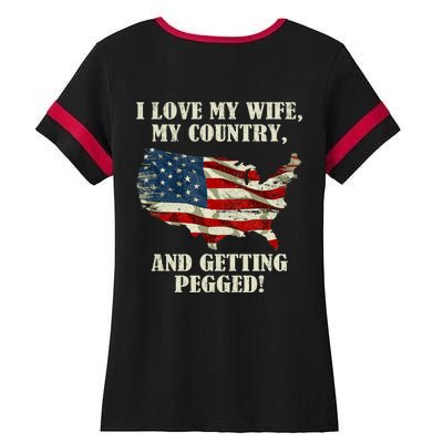 I LOVE MY WIFE MY COUNTRY AND GETTING PEGGED! Ladies Halftime Notch Neck Tee