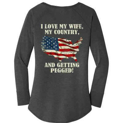 I LOVE MY WIFE MY COUNTRY AND GETTING PEGGED! Women's Perfect Tri Tunic Long Sleeve Shirt