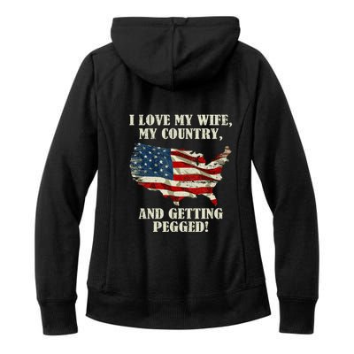 I LOVE MY WIFE MY COUNTRY AND GETTING PEGGED! Women's Fleece Hoodie