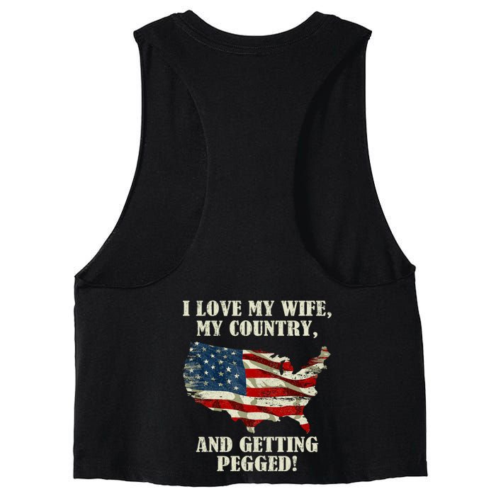 I LOVE MY WIFE MY COUNTRY AND GETTING PEGGED! Women's Racerback Cropped Tank