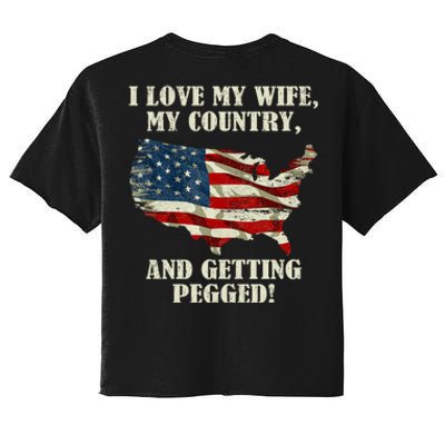 I LOVE MY WIFE MY COUNTRY AND GETTING PEGGED! Women's Crop Top Tee