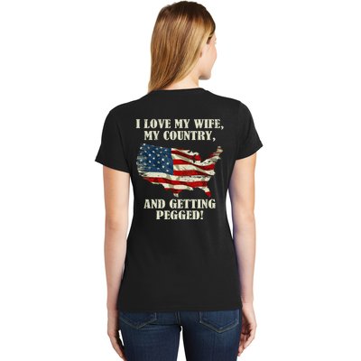 I LOVE MY WIFE MY COUNTRY AND GETTING PEGGED! Women's T-Shirt