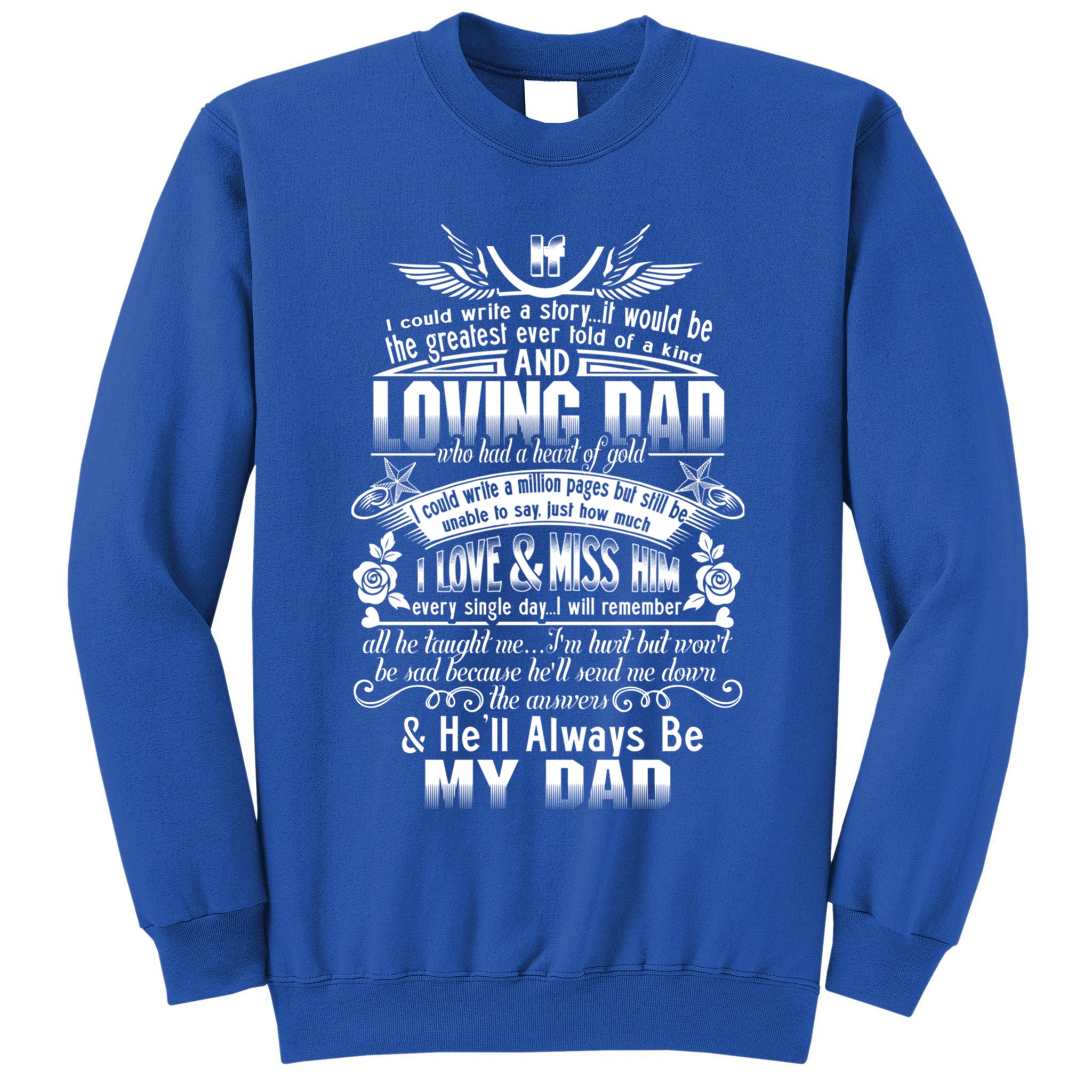 I Love Miss My Dad In Loving Memory Of Dad Remembrance Gift Tall Sweatshirt