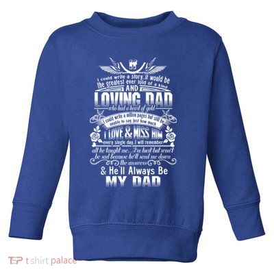 I Love Miss My Dad In Loving Memory Of Dad Remembrance Gift Toddler Sweatshirt