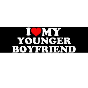 I Love My Younger Boyfriend Bumper Sticker