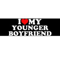 I Love My Younger Boyfriend Bumper Sticker