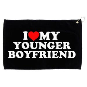 I Love My Younger Boyfriend Grommeted Golf Towel