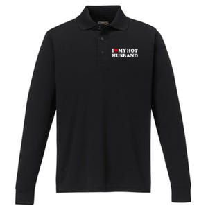 I Love My Hot Husband Performance Long Sleeve Polo