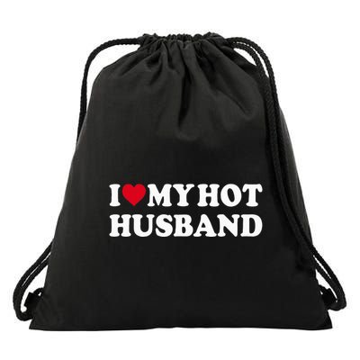 I Love My Hot Husband Drawstring Bag