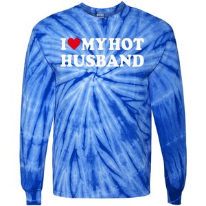 I Love My Hot Husband Tie-Dye Long Sleeve Shirt