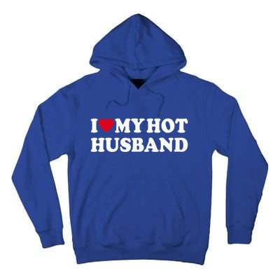 I Love My Hot Husband Tall Hoodie