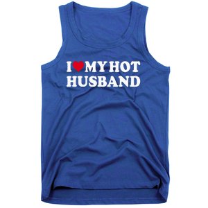 I Love My Hot Husband Tank Top