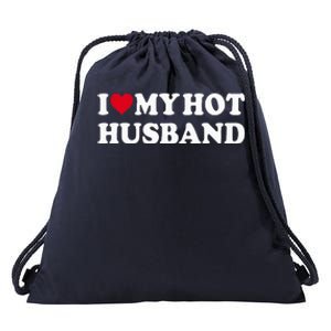 I Love My Hot Husband Drawstring Bag