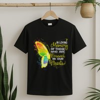 In Loving Memory Of Those Who Are Forever In Our Hearts T-Shirt