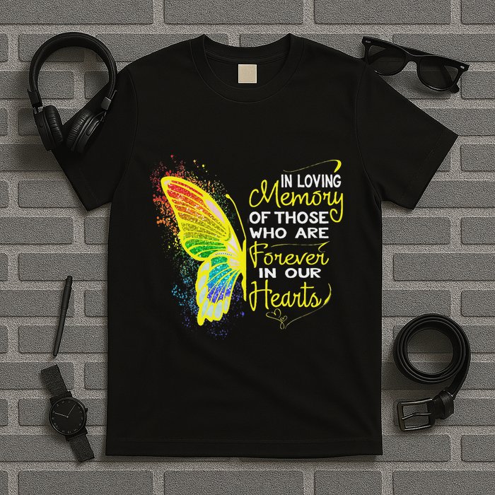 In Loving Memory Of Those Who Are Forever In Our Hearts T-Shirt