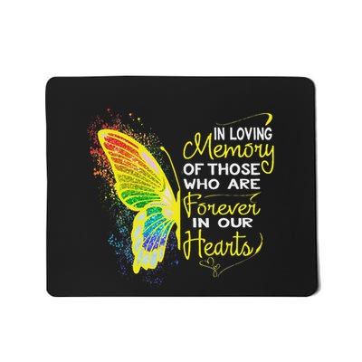 In Loving Memory Of Those Who Are Forever In Our Hearts Mousepad