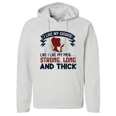 I Like My Cigar Like I Like My Funny Performance Fleece Hoodie